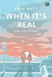 Image of When It's Real : Ketika cinta jadi nyata