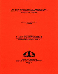 Image of PENGARUH GAYA KEPEMIMPINAN TERHADAP KINERJA KARYAWAN PADA FRONT OFFICE DEPARTMENT HOTEL LE MERIDIEN BALI JIMBARAN