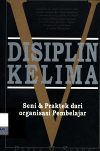 Image of Disiplin Kelima: Seni & Praktek dari Organisasi Pembelajaran