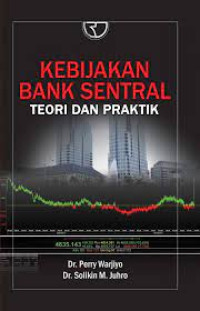 Image of Kebijakan Bank Sentral : Teori dan Praktik