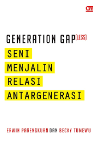 Image of Generation Gap(less) : Seni Menjalin Relasi Antargenerasi