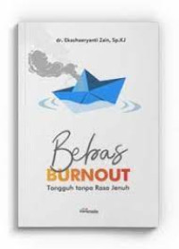 Image of Bebas Burnout : Tangguh Tanpa Rasa Jenuh