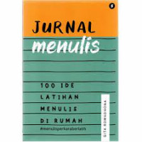 Image of Jurnal Menulis : 100 Ide Latihan Menulis Di Rumah