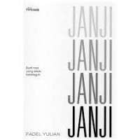 Image of Janji Janji Janji Janji : Bukti Rasa yang Selalu Bersiteguh