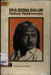 Image of Dua Dunia dalam Djadoeg Djajakoesoema