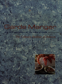 Image of Garde manger : the art and craft of the cold kitchen