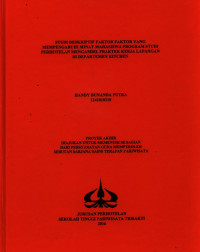 Image of STUDI DESKRIPTIF FAKTOR FAKTOR YANGMEMPENGARUHI MINAT MAHASISWA PROGRAM STUDI PERHOTELAN MENGAMBIL PRAKTEK KERJA LAPANGANDI DEPARTEMEN KITCHEN