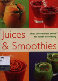 Image of Juice & smoothies : over 200 delicious drinks for health and vitality