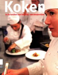 Image of Koken: In De Keuken Van Het ROC Van Amsterdam