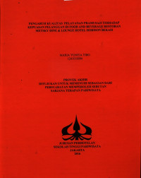 Image of PENGARUH KUALITAS PELAYANAN PRAMUSAJI TERHADAP KEPUASAN PELANGGAN DI FOOD AND BEVERAGE RESTORAN METSKY DINE & LOUNGE HOTEL HORISON BEKASI