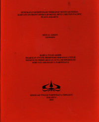 Image of PENERAPAN KOMPENSASI TERHADAP MOTIVASI KERJA KARYAWAN FRONT OFFICE DI HOTEL RITZ CARLTON PACIFIC PLACE JAKARTA