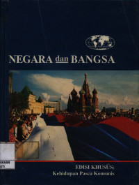 Image of Negara dan Bangsa Edisi Khusus : Kehidupan Pasca Komunis