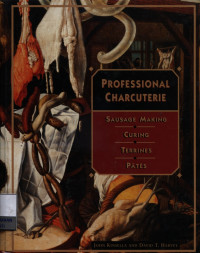 Image of Professional charcuterie : sausage making, curing, terrines, and pates
