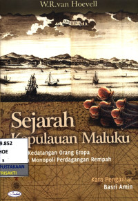 Image of Sejarah kepulauan maluku : kisah kedatangan orang eropa hingga monopoli perdagangan rempah