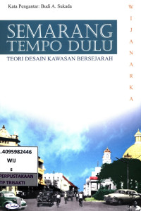 Image of Semarang tempo dulu : teori desain kawasan bersejarah