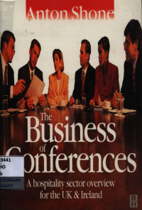 Image of The Business of conferences : a hospitality sector overview for the UK and Ireland