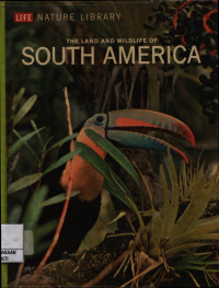 Image of The Land and WIld-Life of SOUTH AMERICA