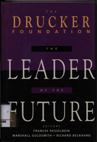Image of The Leader of the Future new vision, strategies and practices for the next era