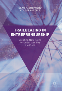 Image of Trailblazing in Entrepreneurship: Creating New Paths for Understanding the Field