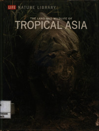 Image of The Land and Wildlife of Tropical ASIA