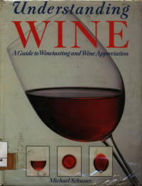 Image of Understanding Wine a Guide to Winetasting and Wine Appreciation