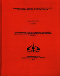 Image of PENGARUH “LOYALTY PROGRAM” TERHADAP TINGKAT LOYALITAS PELANGGAN DI RESTORAN “PLAYROOM”, JAKARTA.