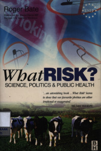 Image of What risk ? : science, politics & public health